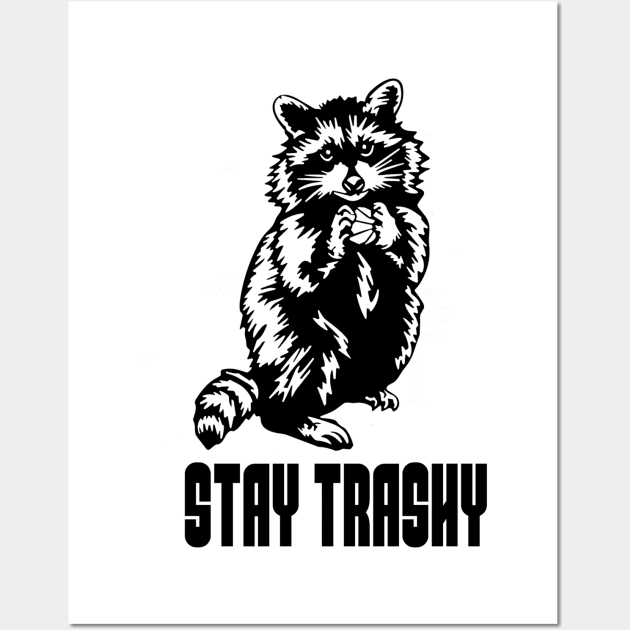 Stay Trashy Possum Raccoon Wall Art by Quincey Abstract Designs